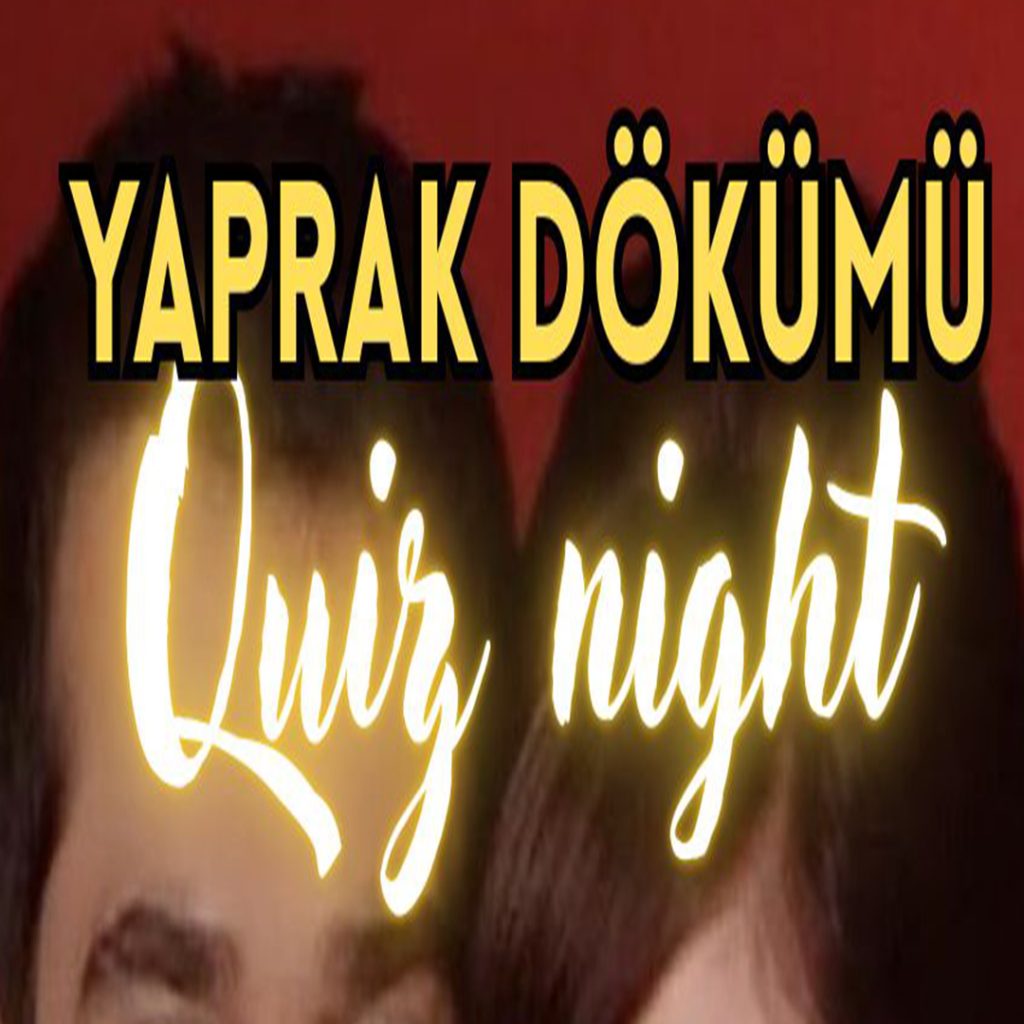 Quiz Night – Yaprak Dökümü