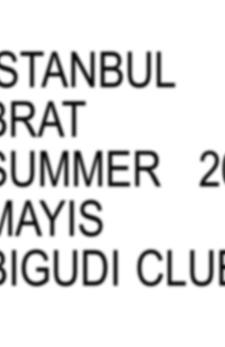 ISTANBUL BRAT SUMMER PARTY - İstanbul