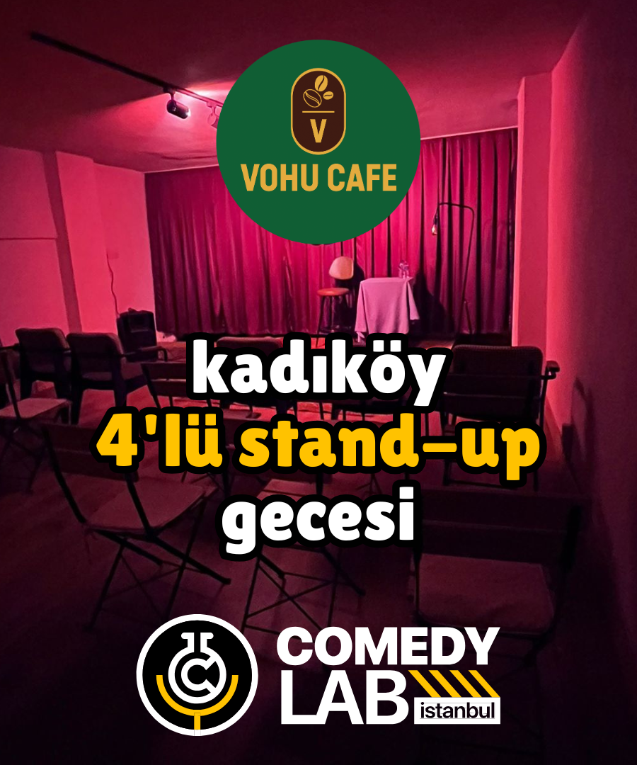 Kadıköy 4'lü Stand-up Gecesi – Comedy Lab Istanbul - İstanbul