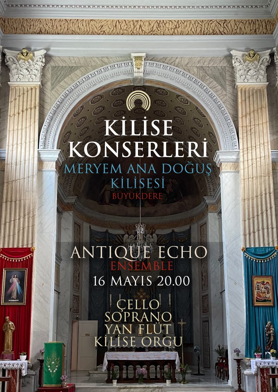 Kilise Konserleri: Meryem Ana Doğuş Kilisesi - İstanbul