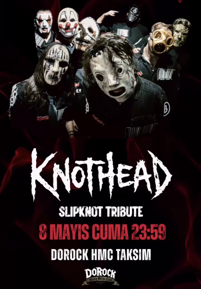 KNOTHEAD ‘’SLIPKNOT TRIBUTE - İstanbul