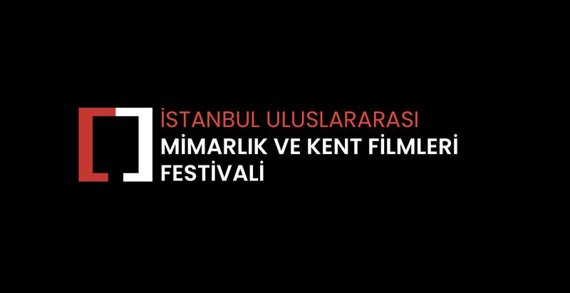 İstanbul Uluslararası Mimarlık ve Kent Filmleri Festivali - İstanbul