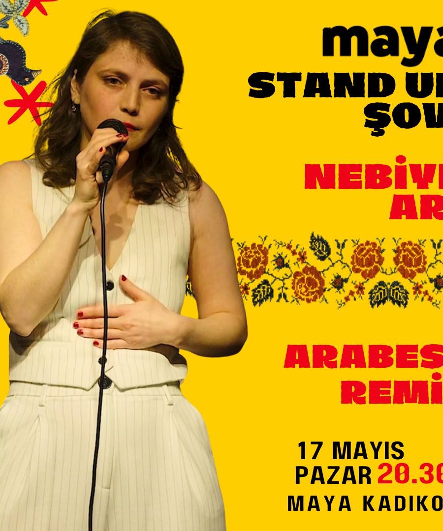 Nebiye Arı Stand up – Kadıköy MAYA - İstanbul