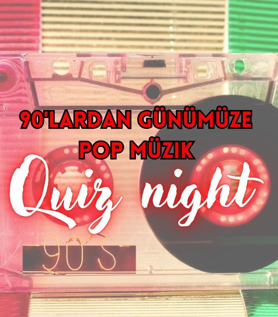 Quiz Night – 90'lardan Günümüze Türkçe Pop - Ankara