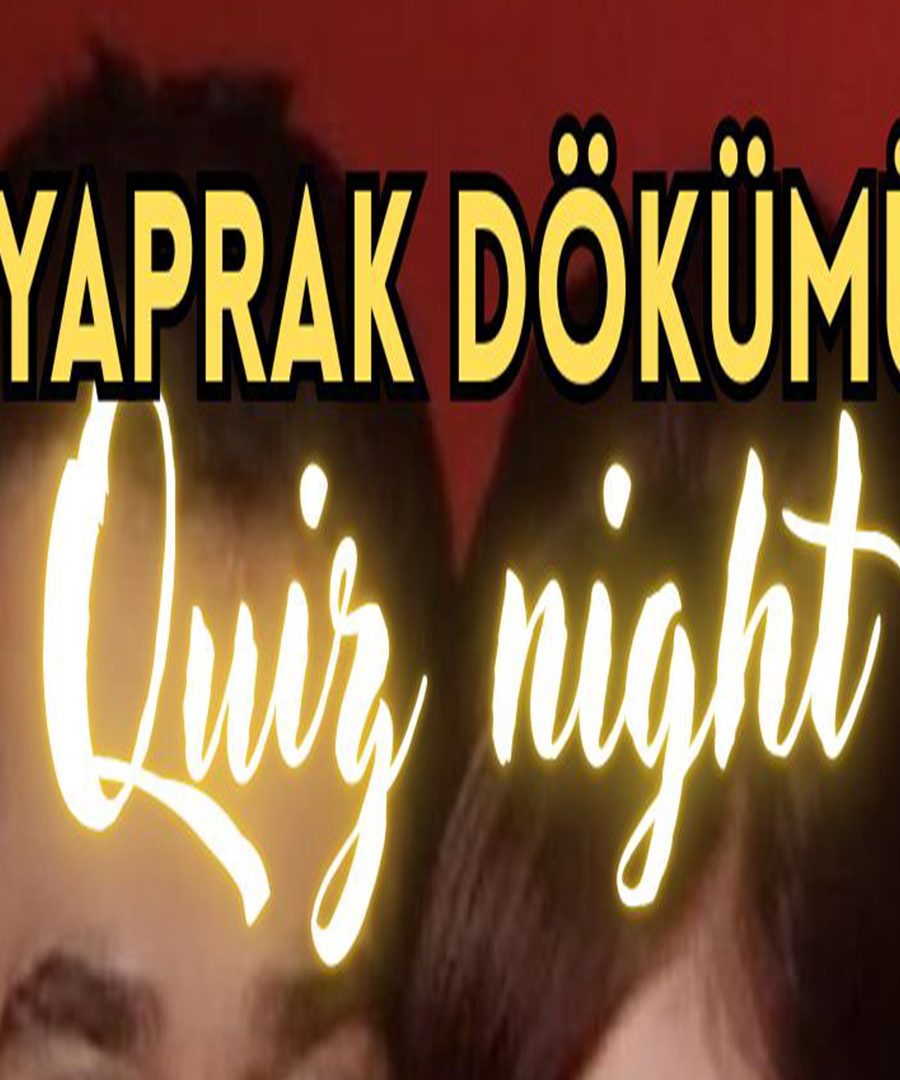 Quiz Night – Yaprak Dökümü - Ankara