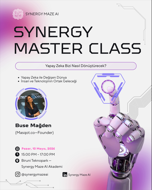 Synergy MasterClass: Yapay Zeka Bizi Nasıl Dönüştürecek? – Buse Mağden (Founder – Masqot.co) - İstanbul