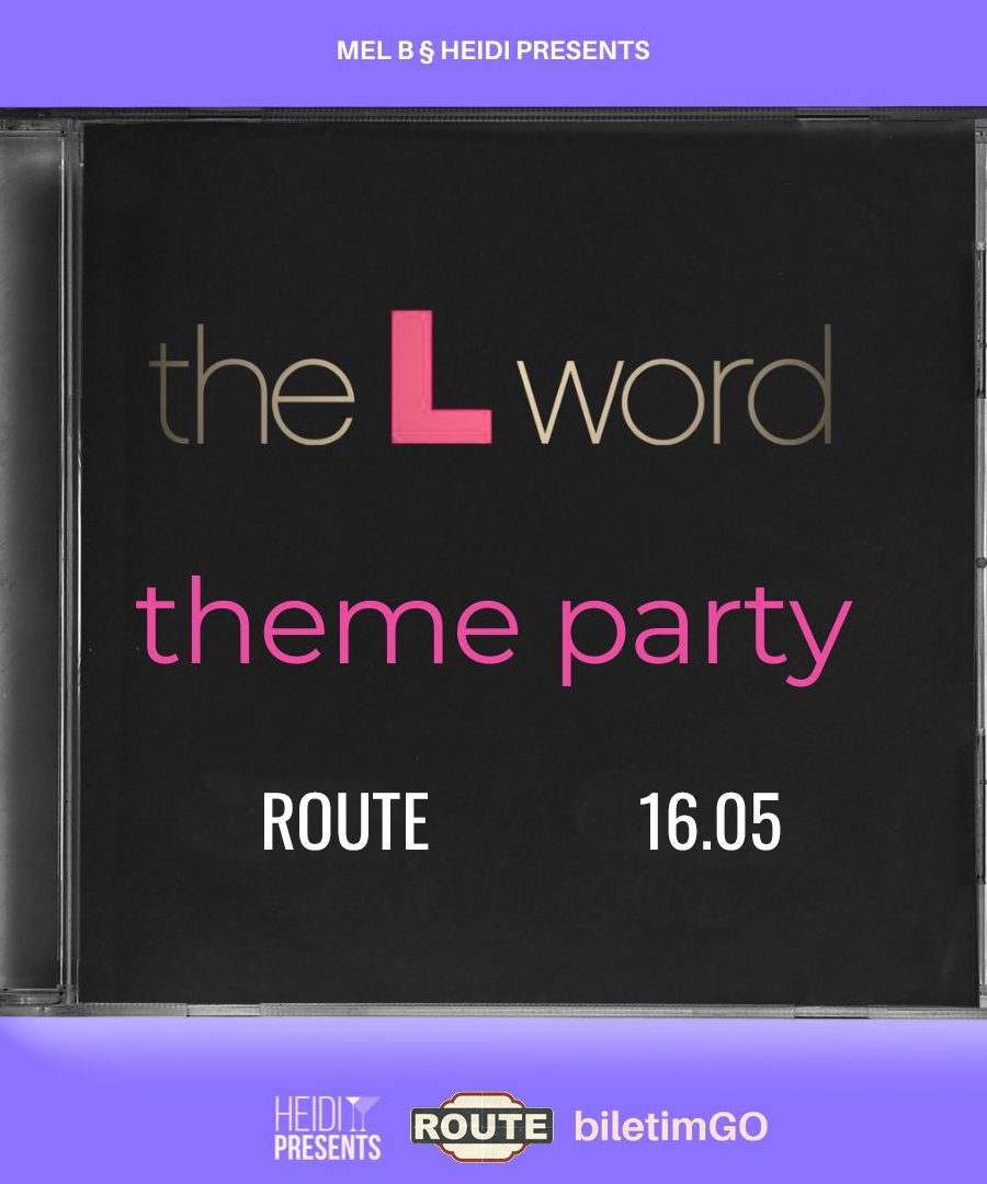 THE L WORD THEME PARTY ANKARA - Ankara