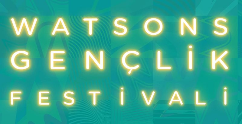 Watsons Gençlik Festivali - İstanbul