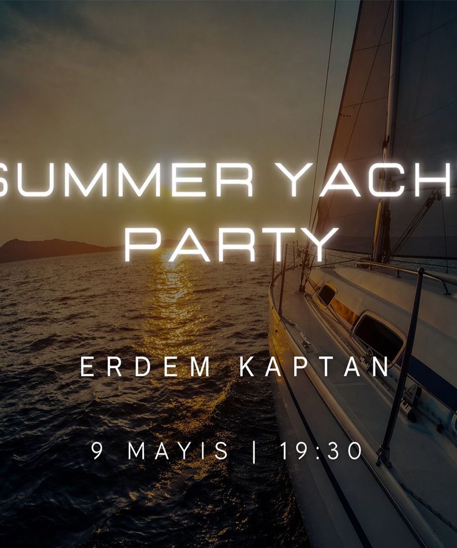 WELCOME SUMMER YACHT PARTY - İstanbul